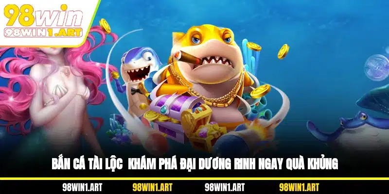 Bắn cá Tài Lộc