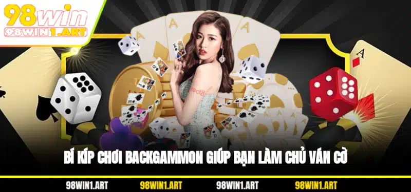 Bí kíp chơi backgammon giúp bạn làm chủ ván cờ