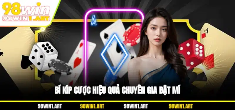 Bí kíp cược hiệu quả chuyên gia bật mí