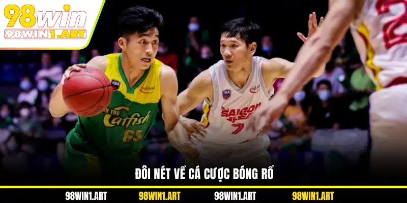 Đôi nét về cá cược bóng rổ