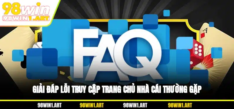 Giải đáp lỗi truy cập trang chủ nhà cái thường gặp