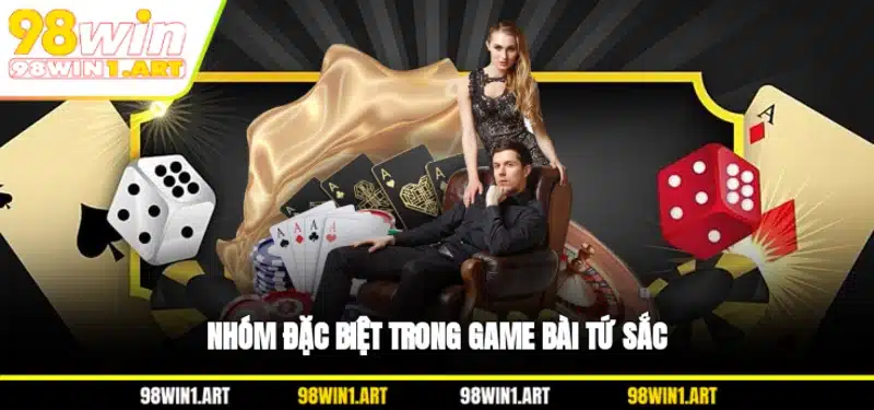 Nhóm đặc biệt trong bài Tứ Sắc