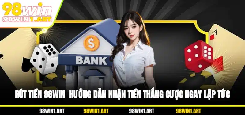 Rút tiền 98WIN