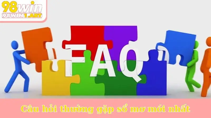 Câu hỏi thường gặp sổ mơ mới nhất