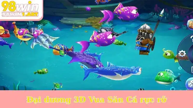 Đại dương 3D Vua Săn Cá rực rỡ