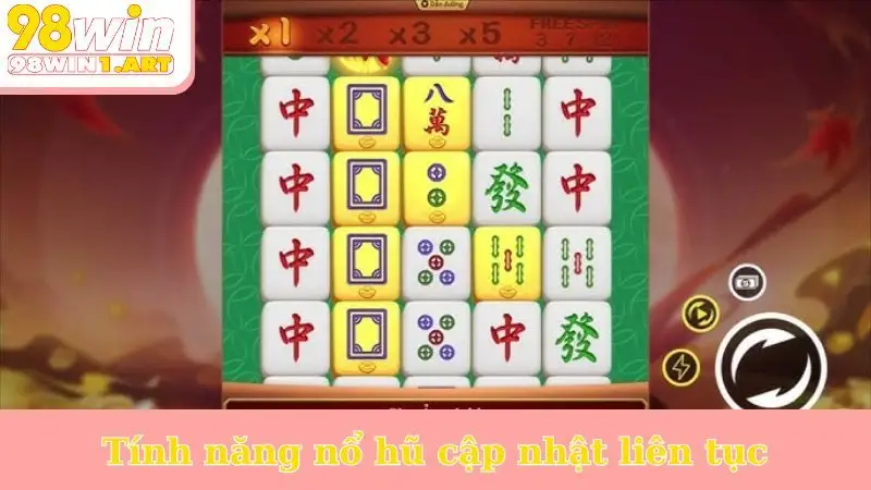 Tính năng nổ hũ cập nhật liên tục